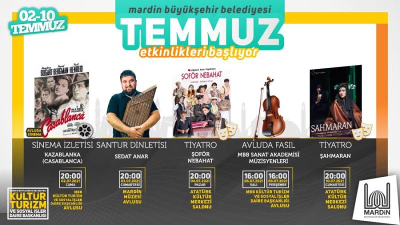 Temmuz ayı ile birlikte kültür ve sanat etkinlikleri başlıyor