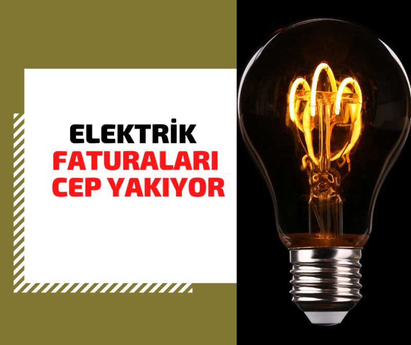 Elektrik faturaları niye bu kadar kabarık geliyor?