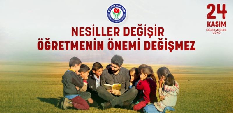 Eğitim-Bir-Sen’den “Öğretmenler Günü” mesajı