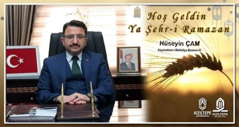 Kaymakam Çam’dan Ramazan Ayı Mesajı