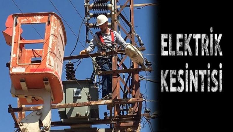 7 ilçede elektrik kesintisi duyurusu