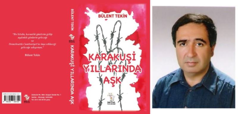 Tekin’in ‘Karakuşi Yıllarında Aşk’ kitabı çıktı