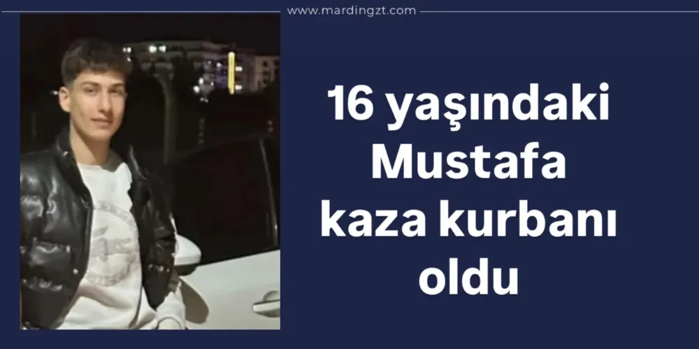 Mustafa yaşam mücadelesini kaybetti